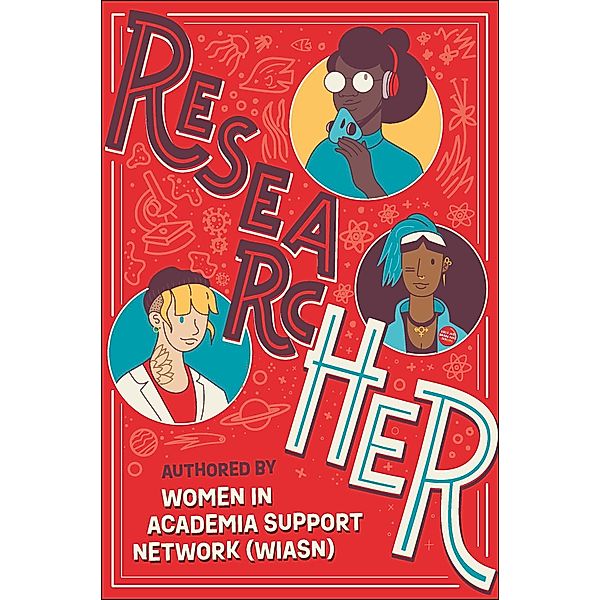 ResearcHER, Women in Academia Support (WIASN) Network