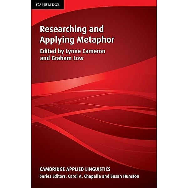 Researching and Applying Metaphor / Cambridge Applied Linguistics, Cameron/Low