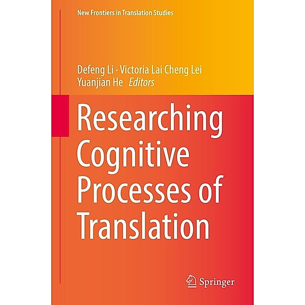 Researching Cognitive Processes of Translation / New Frontiers in Translation Studies