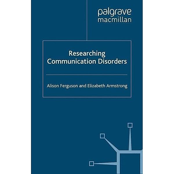 Researching Communication Disorders, A. Ferguson, E. Armstrong