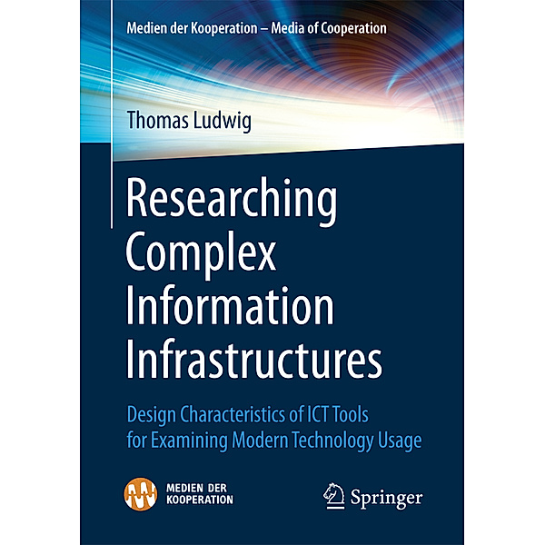 Researching Complex Information Infrastructures, Thomas Ludwig