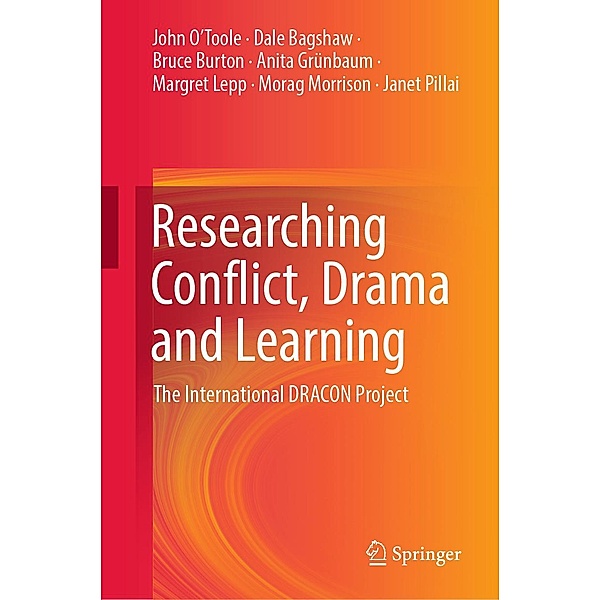 Researching Conflict, Drama and Learning, John O'Toole, Dale Bagshaw, Bruce Burton, Anita Grünbaum, Margret Lepp, Morag Morrison, Janet Pillai