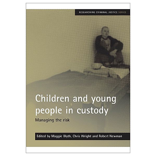 Researching Criminal Justice series: Children and young people in custody