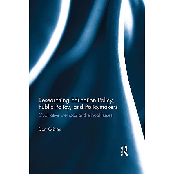 Researching Education Policy, Public Policy, and Policymakers, Dan Gibton