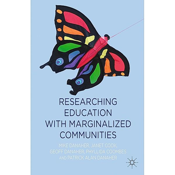 Researching Education with Marginalized Communities, M. Danaher, J. Cook, P. Coombes