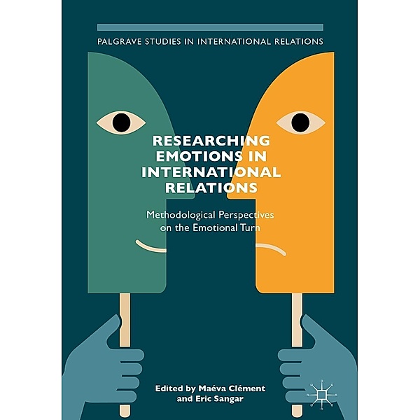 Researching Emotions in International Relations / Palgrave Studies in International Relations
