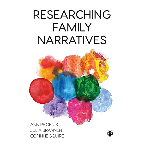 Researching Family Narratives, Ann Phoenix, Julia Brannen, Corinne Squire