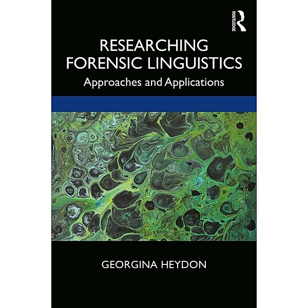 Researching Forensic Linguistics, Georgina Heydon