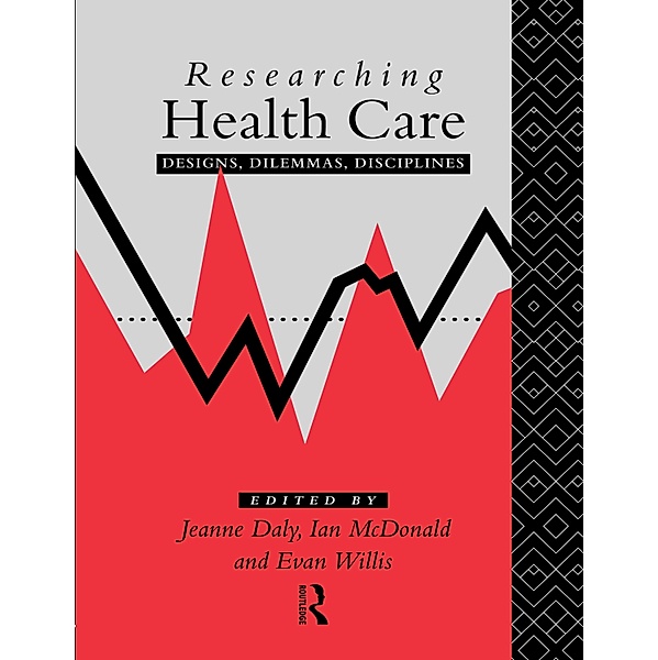 Researching Health Care, Jeanne Daly, Ian Mcdonald, Evan Willis