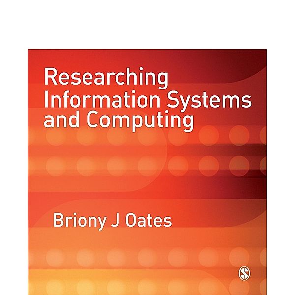 Researching Information Systems and Computing, Briony J Oates