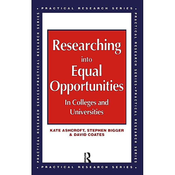 Researching into Equal Opportunities in Colleges and Universities, Kate Ashcroft, Stephen Bigger, David Coates