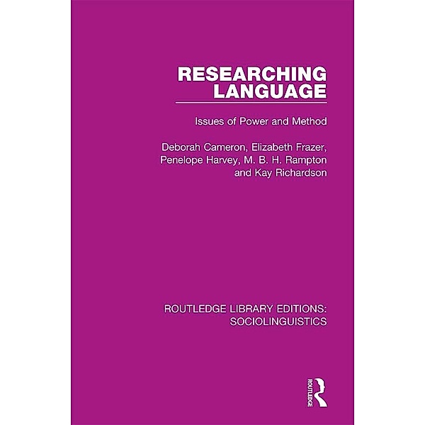Researching Language, Deborah Cameron, Elizabeth Frazer, Penelope Harvey, M. B. H. Rampton, Kay Richardson