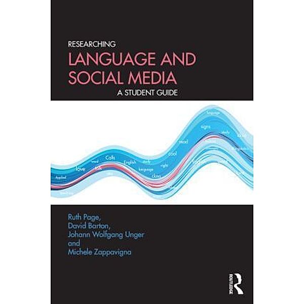 Researching Language and Social Media, Ruth Page, David Barton, Johann W. Unger, Michele Zappavigna