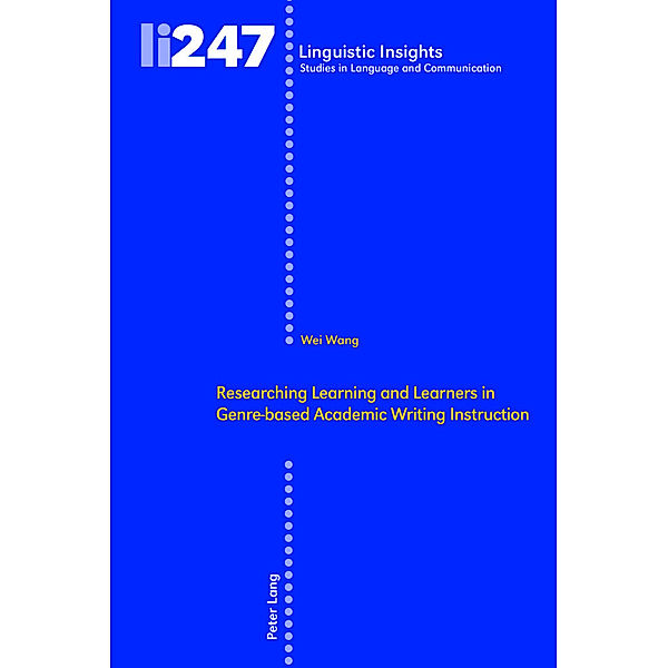 Researching Learning and Learners in Genre-based Academic Writing Instruction, Wei Wang