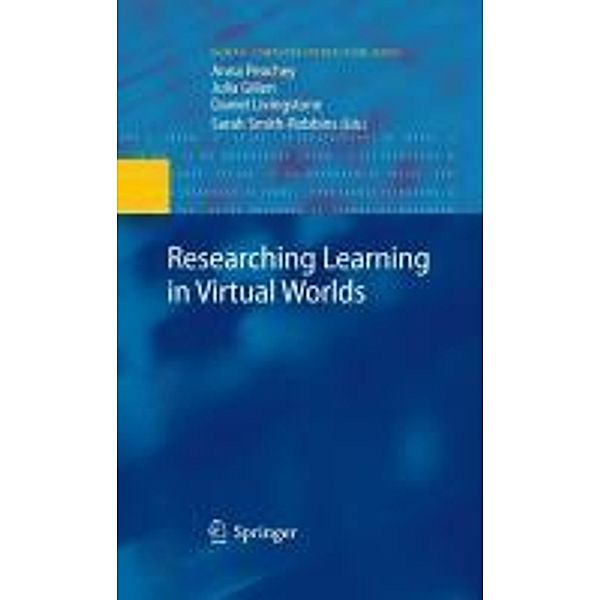 Researching Learning in Virtual Worlds / Human-Computer Interaction Series, Julia Gillen, Daniel Livingstone, Sarah Smith-Robbins, Peachey Anna