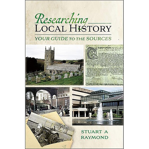 Researching Local History, Stuart A. Raymond