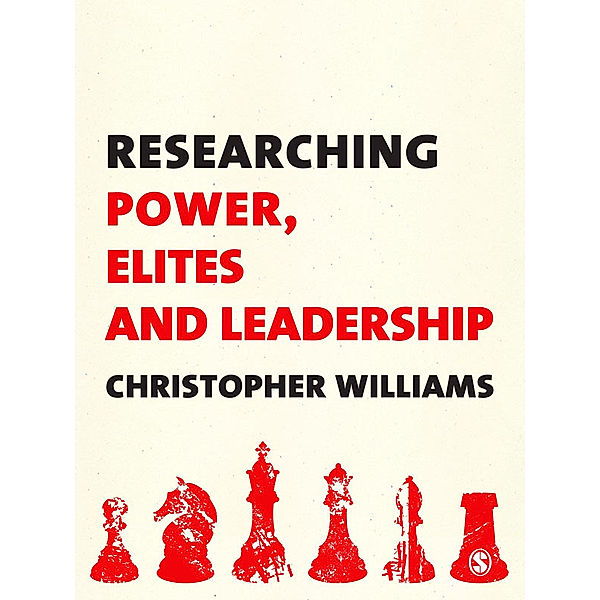 Researching Power, Elites and Leadership, Christopher Williams