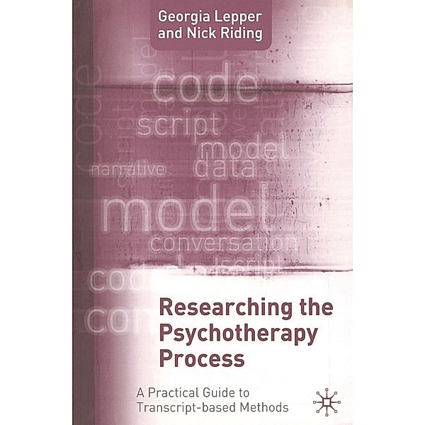 Researching the Psychotherapy Process, Nick Riding, Georgia Lepper