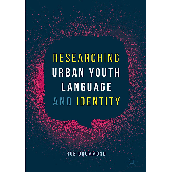 Researching Urban Youth Language and Identity, Rob Drummond