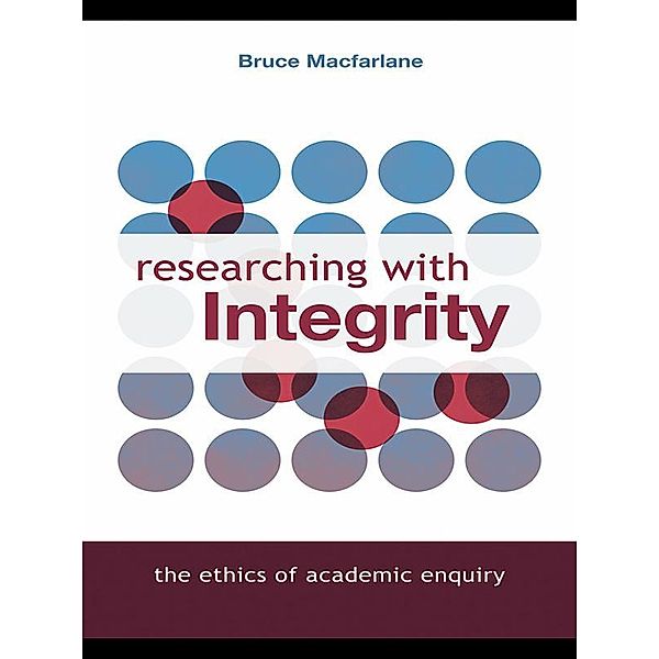 Researching with Integrity, Bruce MacFarlane