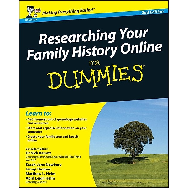 Researching Your Family History Online For Dummies, 2nd UK Edition, Nick Barratt, Sarah Newbery, Jenny Thomas, Matthew L. Helm, April Leigh Helm