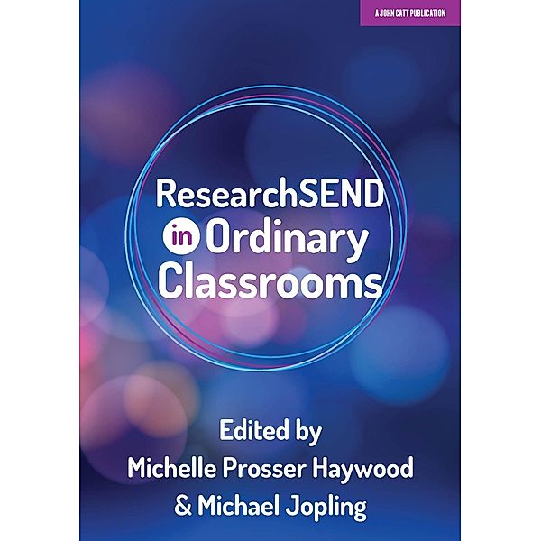 researchSEND In Ordinary Classrooms, Michelle Prosser Haywood