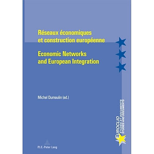 Réseaux économiques et construction européenne - Economic Networks and European Integration