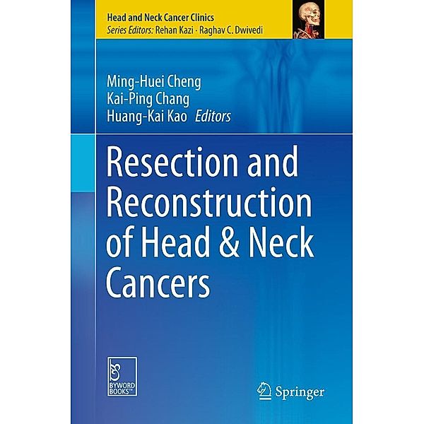 Resection and Reconstruction of Head & Neck Cancers / Head and Neck Cancer Clinics