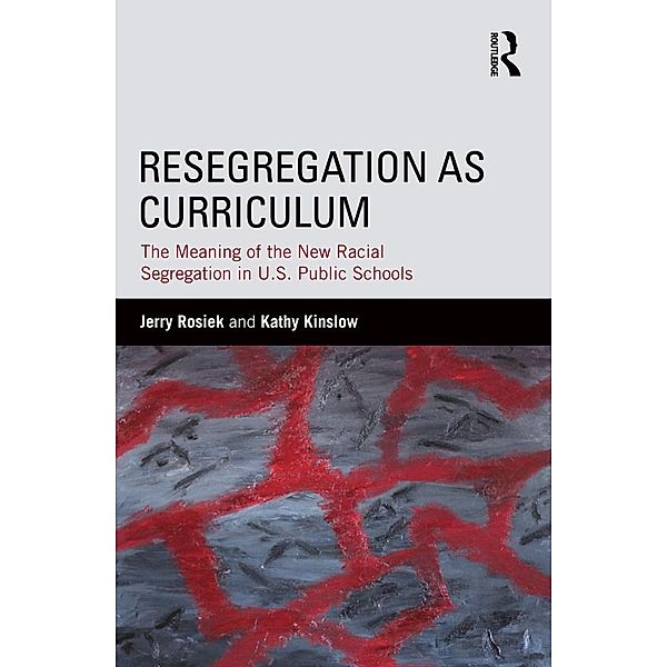 Resegregation as Curriculum, Jerry Rosiek, Kathy Kinslow