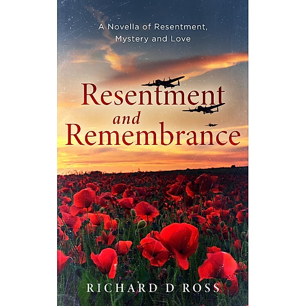 Resentment and Remembrance, Richard D Ross