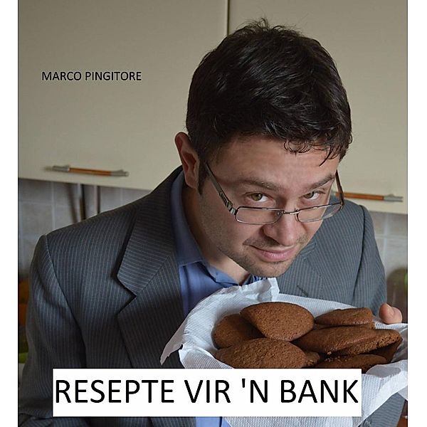 Resepte vir 'n bank, Marco Pingitore