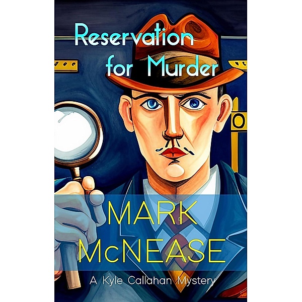 Reservation for Murder: A Kyle Callahan Mystery (Kyle Callahan Mysteries, #6) / Kyle Callahan Mysteries, Mark McNease
