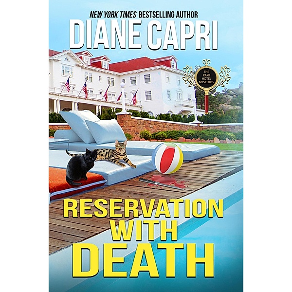 Reservation with Death: A Park Hotel Mystery (The Park Hotel Mysteries, #1) / The Park Hotel Mysteries, Diane Capri