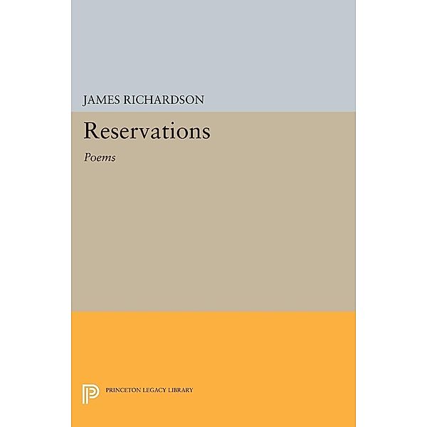 Reservations / Princeton Series of Contemporary Poets, James Richardson