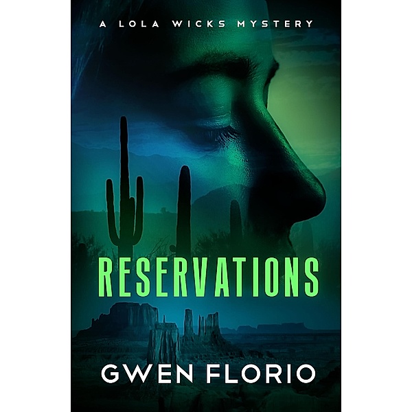 Reservations / The Lola Wicks Mysteries, Gwen Florio