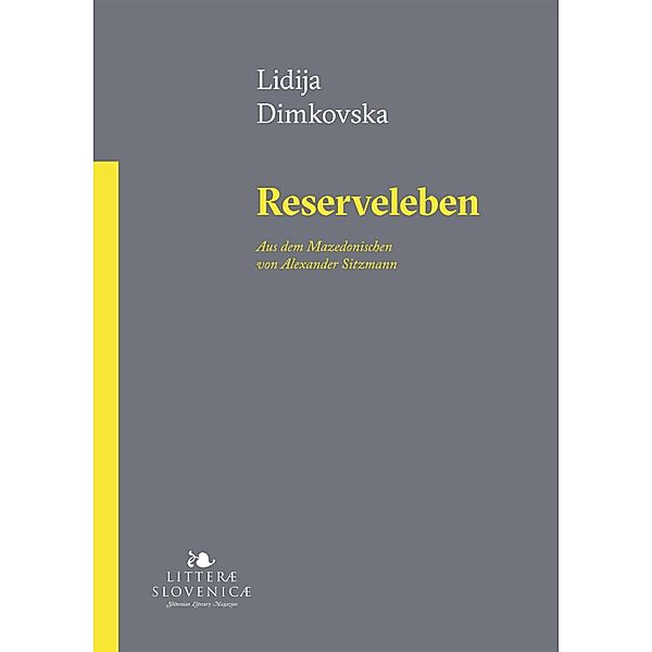 Reserveleben / Litterae Slovenicae, Lidija Dimkovska