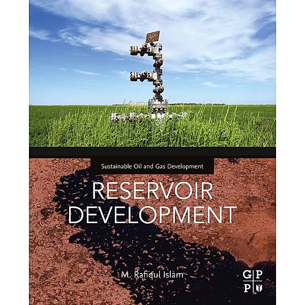 Reservoir Development, M. Rafiqul Islam