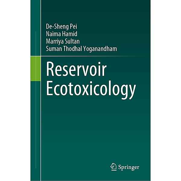 Reservoir Ecotoxicology, De-Sheng Pei, Naima Hamid, Marriya Sultan, Suman Thodhal Yoganandham