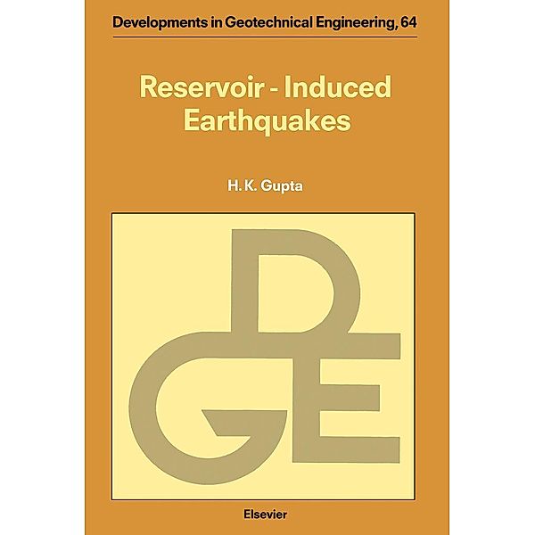 Reservoir Induced Earthquakes, H. K. Gupta