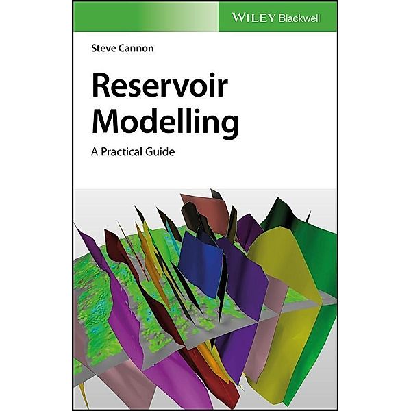 Reservoir Modelling, Steve Cannon
