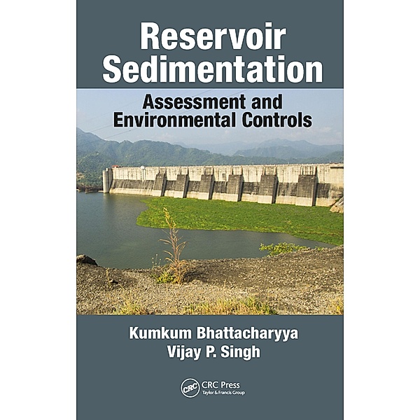 Reservoir Sedimentation, Kumkum Bhattacharyya, Vijay P. Singh