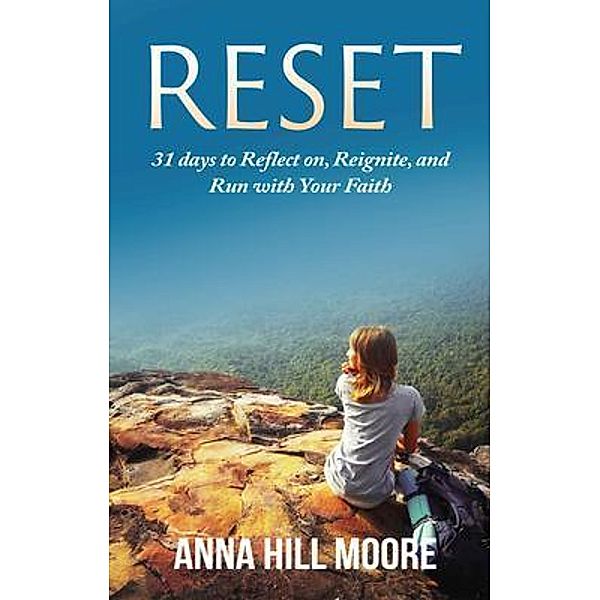 RESET, Anna Hill Moore