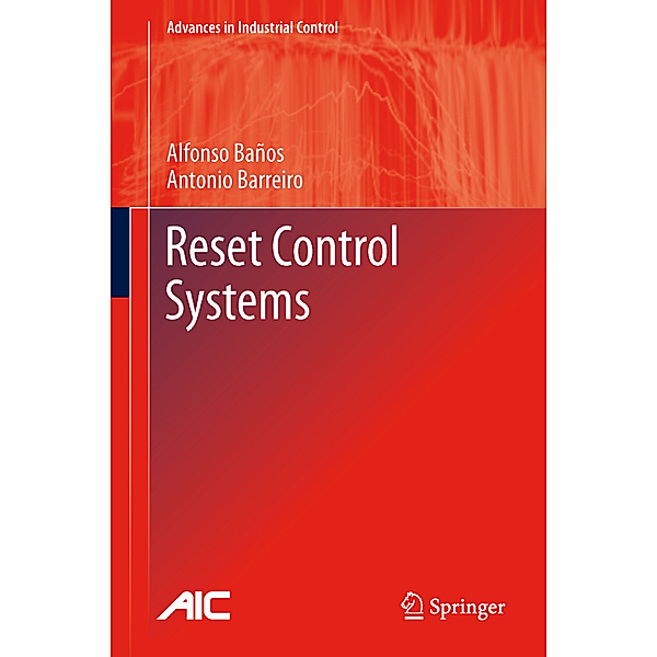 Reset Control Systems, Alfonso Baños, Antonio Barreiro