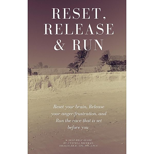 Reset, Release & Run, Cynthia Freeman Smalls