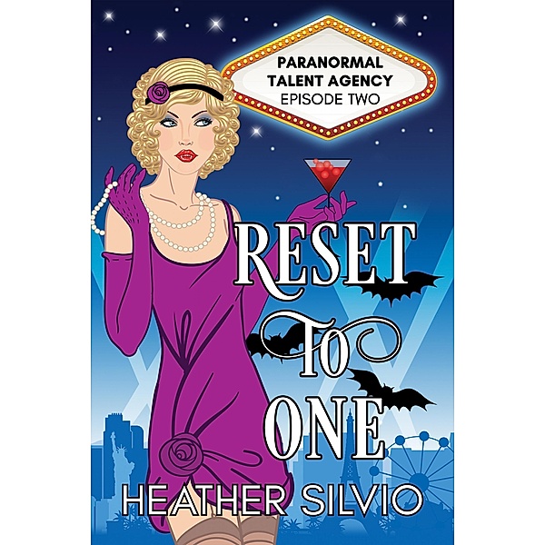 Reset to One / Paranormal Talent Agency Bd.2, Heather Silvio