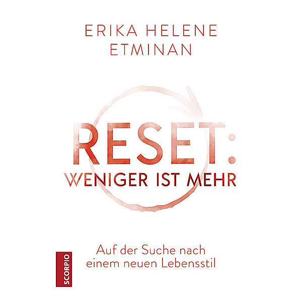 RESET- Weniger ist mehr, Erika Helene Etminan