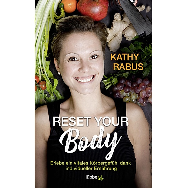 Reset your Body, Kathy Rabus