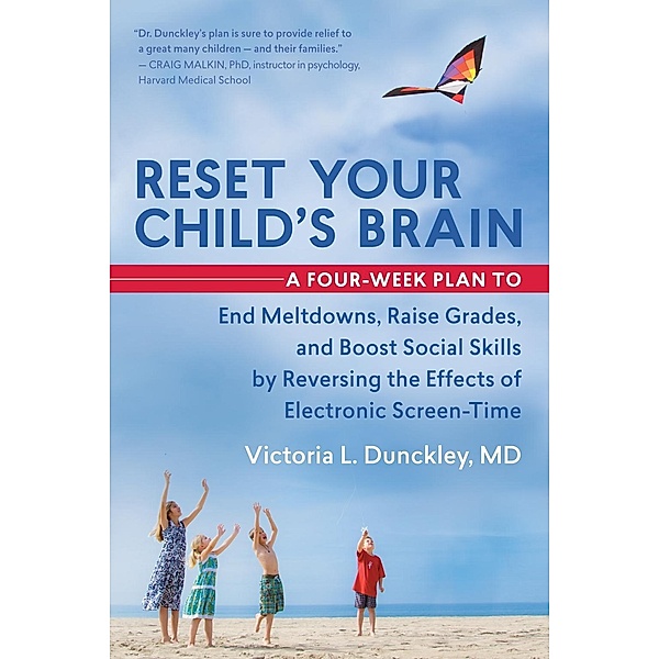 Reset Your Child's Brain, Md Victoria L. Dunckley