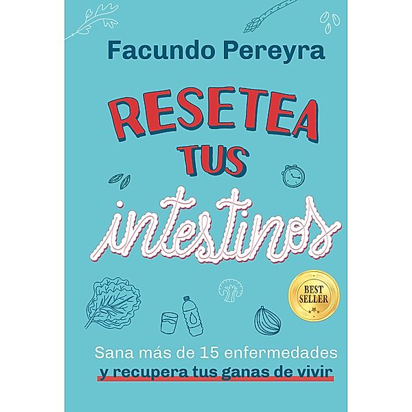 Resetea tus intestinos - Edición aniversario, Facundo Pereyra