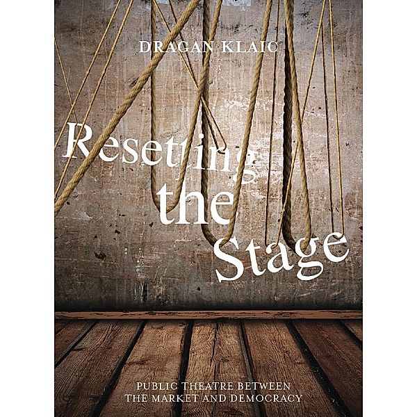 Resetting the Stage, Dragan Klaic